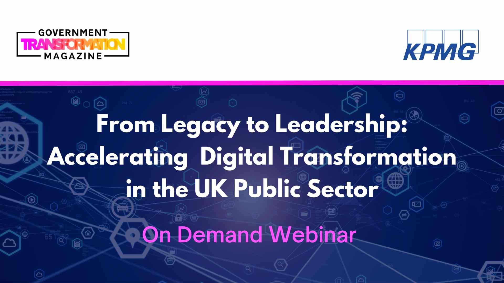 From Legacy to Leadership Accelerating Digital Transformation in the UK Public Sector (Presentation) (1)-1